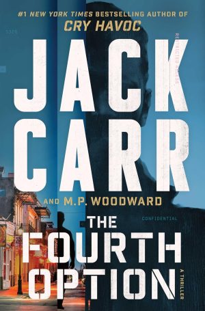 The Fourth Option: A Novel by Jack Carr