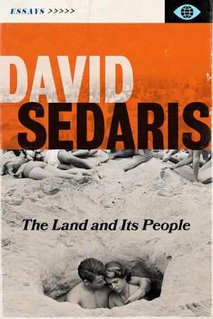 The Land and Its People: Essays by David Sedaris